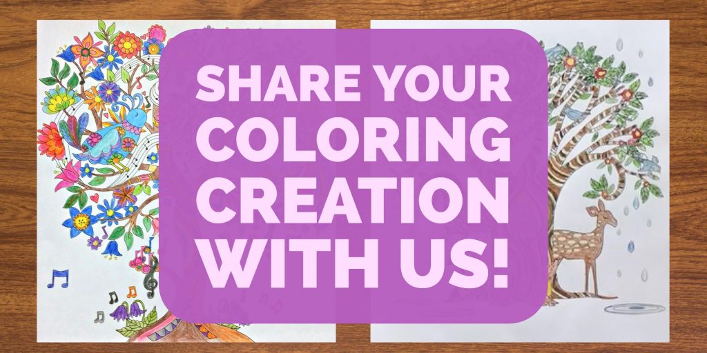 Share your coloring creation with us!