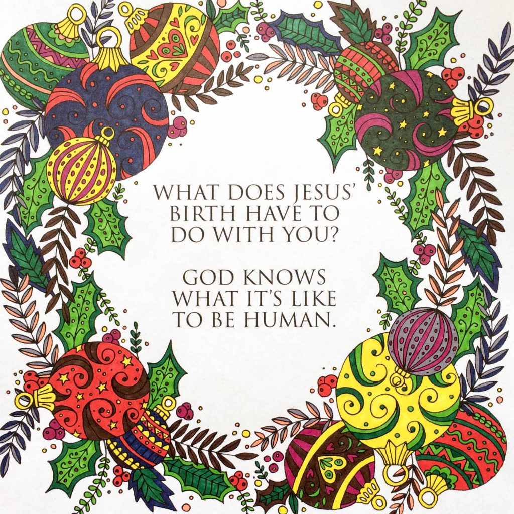 What does Jesus' birth have to do with you? God knows what it's like to be human.